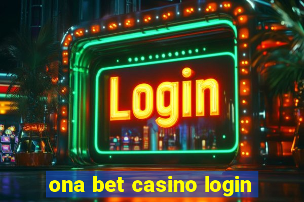 ona bet casino login